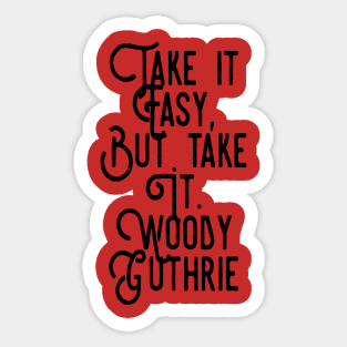Woody Guthrie Quote from Union Blues Sticker